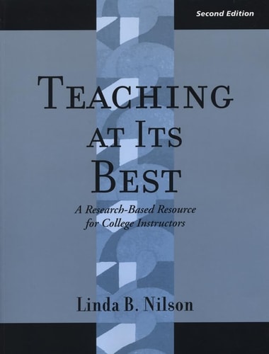 Teaching at Its Best: A Research-Based Resource for College Instructors (JB - Anker Series)