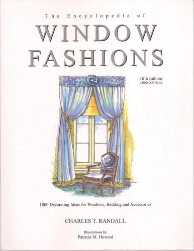 The Encyclopedia of Window Fashions: 1000 Decorating Ideas for Windows, Bedding, and Accessories