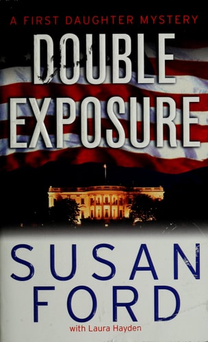 Double Exposure (First Daughter Mystery Series #1)