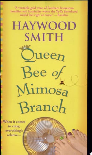 Queen Bee of Mimosa Branch: A Novel