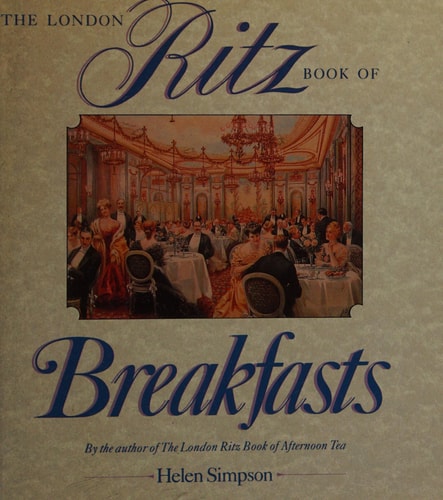 The London Ritz Book of English Breakfasts