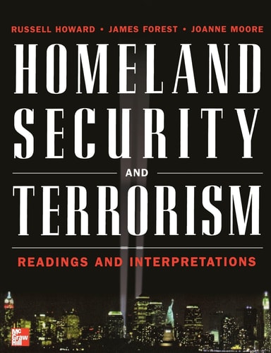 Homeland Security and Terrorism: Readings and Interpretations (The Mcgraw-Hill Homeland Security Series)