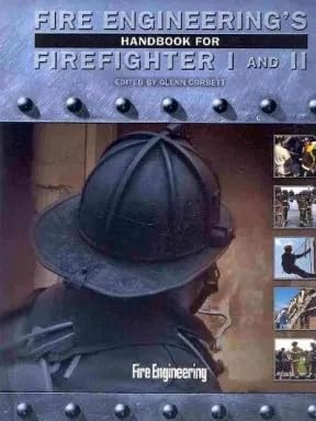 Fire Engineering's Handbook - Fire Fighter I and II 2013
