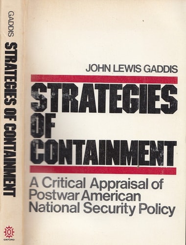 Strategies of Containment: A Critical Appraisal of Postwar American National Security (Galaxy Books)