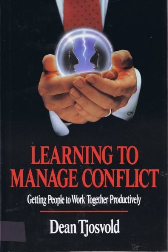 Learning to Manage Conflict: Getting People to Work Together Productively
