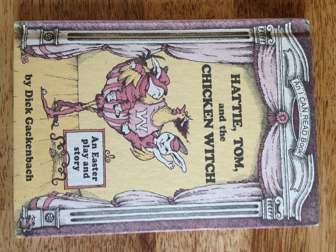 Hattie, Tom, and the Chicken Witch: A Play and a Story