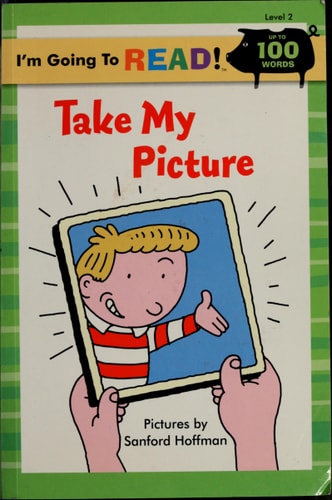 I'm Going to Read® (Level 2): Take My Picture (I'm Going to Read® Series)