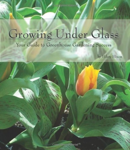 Growing Under Glass: Your Guide to Greenhouse Gardening Success