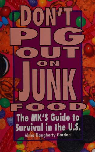 Don't Pig Out on Junk Food: The MK's Guide to Survival in the U.S.