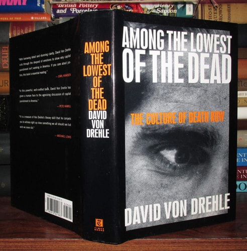 Among the Lowest of the Dead: The Culture on Death Row