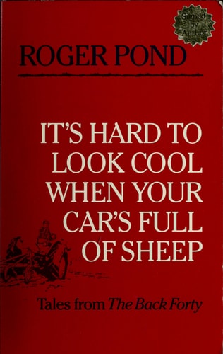 It's Hard to Look Cool When Your Car's Full of Sheep: Tales from the Back Forty