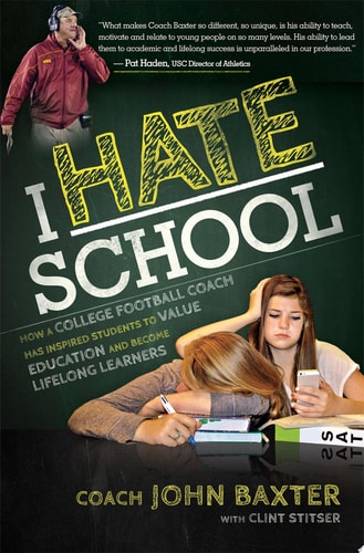 I HATE School: How a College Football Coach Has Inspired Students to Value Education and Become Lifelong Learners