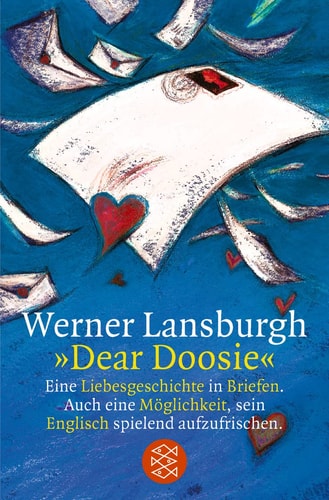 Dear Doosie" Eine Liebesgeschichte in Briefen. Auch eine Moglichkeit, sein Englisch spielend aufzufrischen.