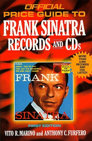 Frank Sinatra Records and CDs, 1st edition (OFFICIAL PRICE GUIDE TO FRANK SINATRA COLLECTIBLES)