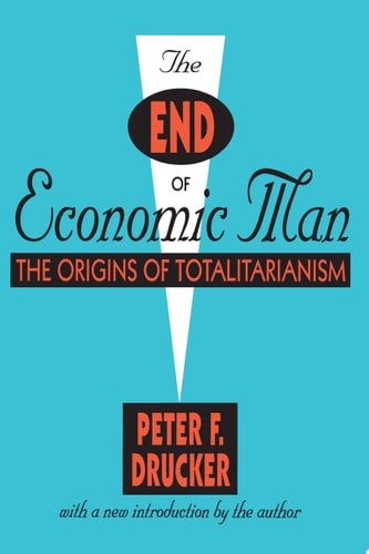 The End of Economic Man: The Origins of Totalitarianism