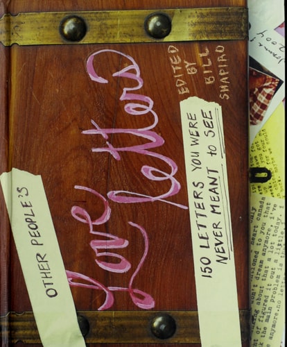 Other People's Love Letters: 150 Letters You Were Never Meant to See
