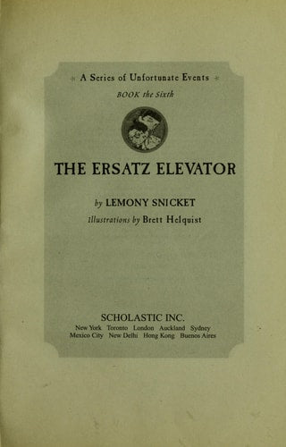 The Ersatz Elevator (A Series of Unfortunate Events #6)