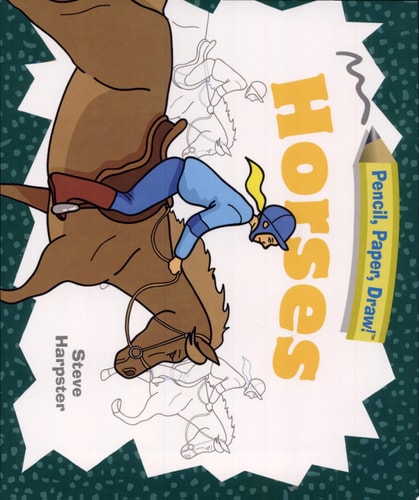 Pencil, Paper, Draw!: Horses