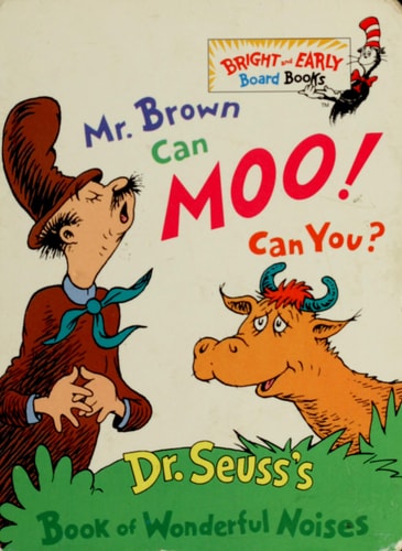 Mr. Brown Can Moo! Can You? : Dr. Seuss's Book of Wonderful Noises (Bright and Early Board Books)