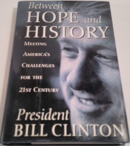 Between Hope and History: Meeting America's Challenges for the 21st Century