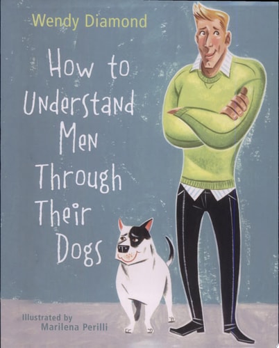 How to Understand Men Through Their Dogs