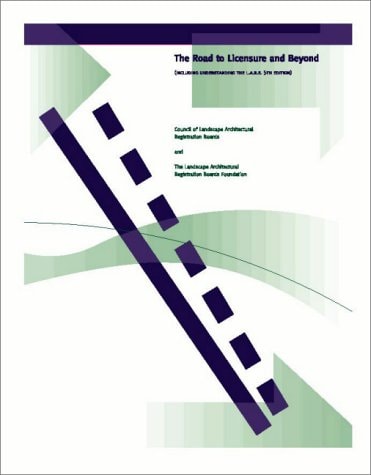 The Road to Licensure and Beyond (including Understanding the L.A.R.E. 5th Edition)