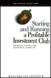 Starting and Running a Profitable Investment Club: The Official Guide from The National Association of Investors Corporation Revised and Updated