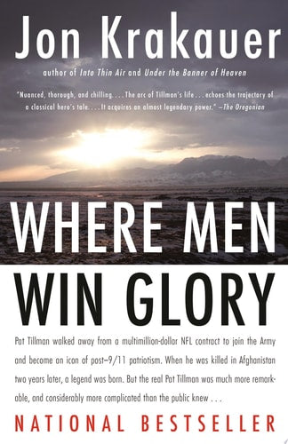 Where Men Win Glory The Odyssey of Pat Tillman