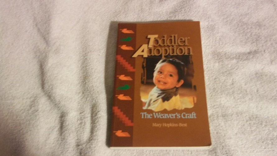 Toddler Adoption: The Weaver's Craft
