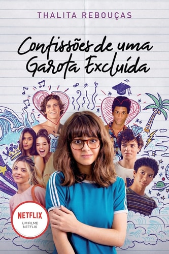 Confissões de Uma Garota Excluída, Mal-Amada E (Um Pouco) Dramática (Portuguese Edition)