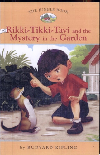 The Jungle Book #2: Rikki-Tikki-Tavi and the Mystery in the Garden (Easy Reader Classics) (No. 2)