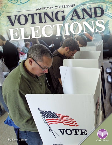 Voting and Elections (American Citizenship)