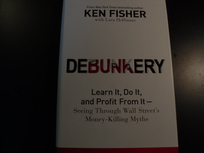 Debunkery: Learn It, Do It, and Profit from It-Seeing Through Wall Street's Money-Killing Myths