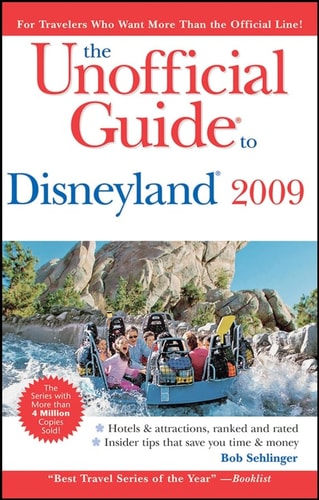 The Unofficial Guide to DisneylandÂ 2009 (Unofficial Guides)