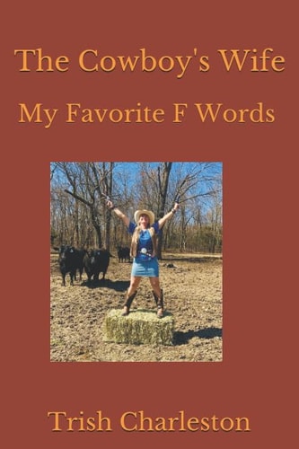 The Cowboy's Wife: My Favorite F Words