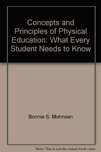 Concepts and Principles of Physical Education: What Every Student Needs to Know