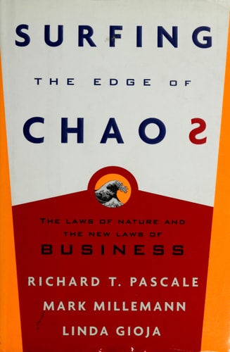 Surfing the Edge of Chaos: The Laws of Nature and the New Laws of Business