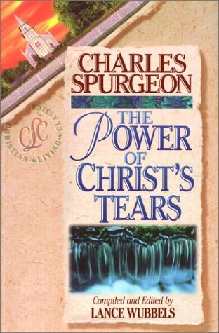 The Power of Christ's Tears (Christian Living Classics)