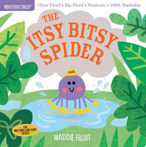 Indestructibles: The Itsy Bitsy Spider: Chew Proof · Rip Proof · Nontoxic · 100% Washable (Book for Babies, Newborn Books, Safe to Chew)