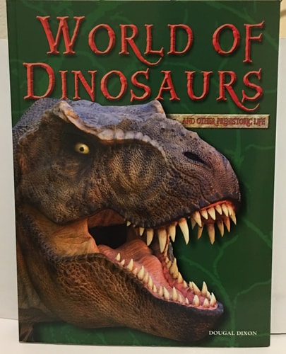 World of Dinosaurs and Other Prehistoric Life