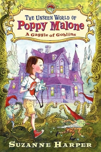 The Unseen World of Poppy Malone: A Gaggle of Goblins (Unseen World of Poppy Malone, 1)