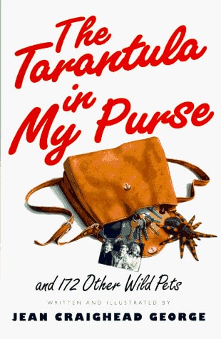 The Tarantula in My Purse: and 172 Other Wild Pets