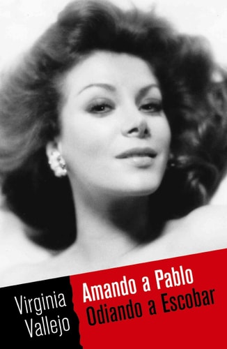 Amando a Pablo: Odiando a Escobar (Spanish Edition)