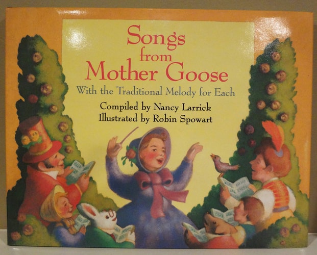 Songs from the Mother Goose With the Traditional Melody for Each