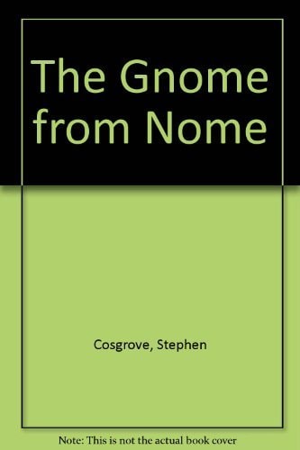 The Gnome from Nome