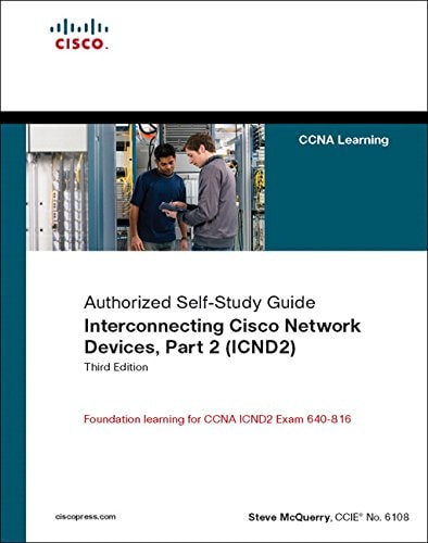 Interconnecting Cisco Network Devices, ICND2: Authorized Self-Study Guide