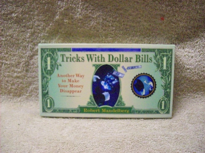 Tricks With Dollar Bills: Another Way to Make Your Money Disappear