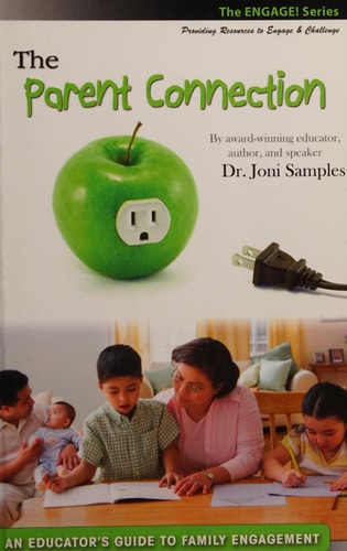The Parent Connection: An Educator's Guide to Family Engagement