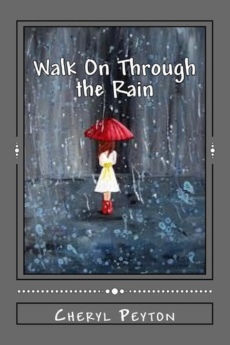 Walk On Through the Rain: A Polio Survivor's Story