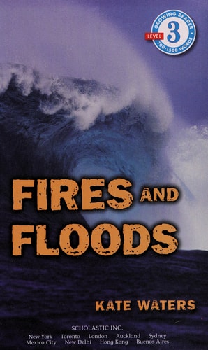 Fires and Floods